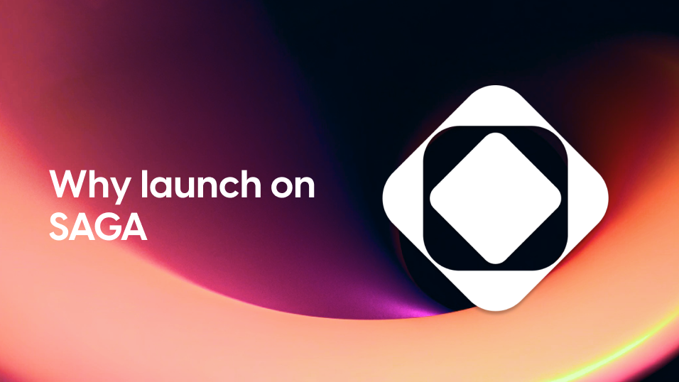 Why launch on SAGA